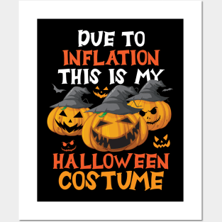 Due To Inflation This Is My Halloween Costume Posters and Art